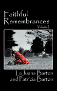 Faithful Remembrances - Volume I