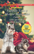 Faithfully Yours & Mistletoe Matchmaker