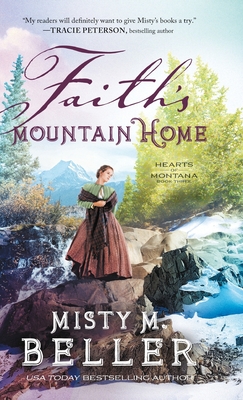 Faith's Mountain Home - Beller, Misty M (Preface by)