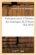 Faits pour servir ? l'histoire des montagnes de l'Oisans