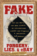 Fake: Forgery, Lies, & Ebay - Walton, Kenneth