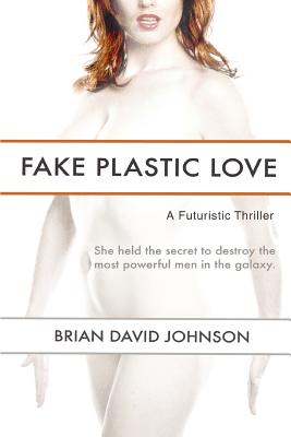 Fake Plastic Love - Johnson, Brian David
