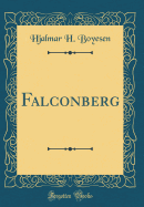 Falconberg (Classic Reprint)