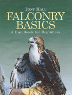 Falconry Basics: A Handbook for Beginners