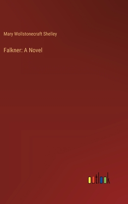 Falkner - Shelley, Mary Wollstonecraft