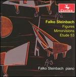 Falko Steinbach: Figures; Mirrorvisions; Etude 53