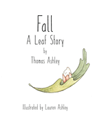 Fall: A Leaf Story