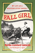 Fall Girl: My Life as a Western Stunt Double