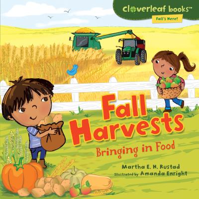 Fall Harvests: Bringing in Food - Rustad, Martha E H