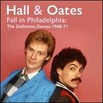 Fall in Philadelphia: The Definitive Demos 1968-71