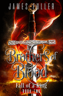 Fall of a King: Brothers of Blood