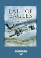 Fall of Eagles: Airmen of World War One (Large Print 16pt)