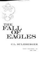 Fall of Eagles - Sulzberger, C L, and Crown