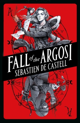 Fall of the Argosi - de Castell, Sebastien