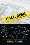 Fall Risk: A Collection of Poetry and Short Stories