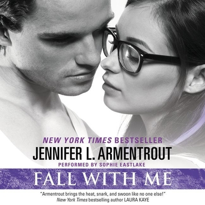 Fall with Me - Armentrout, Jennifer L, and Eastlake, Sophie (Read by)