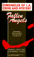 Fallen Angels: Chronicles of L.A. Crime and Mystery - Wolf, Marvin J