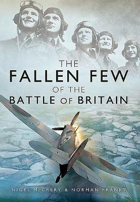 Fallen Few of the Battle of Britain - McCrery, Nigel, and Franks, Norman