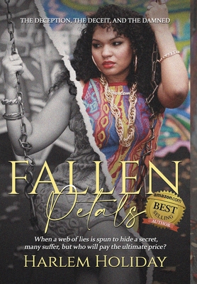 Fallen Petals: The Deception, the Deceit, and the Damned - Holiday, Harlem