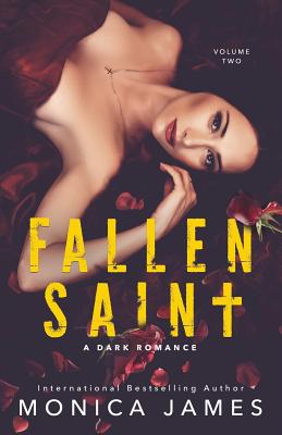 Fallen Saint: All The Pretty Things Trilogy Volume 2 - James, Monica