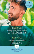 Falling Again For The Animal Whisperer / Rescuing The Paramedic's Heart: Mills & Boon Medical: Falling Again for the Animal Whisperer / Rescuing the Paramedic's Heart (Bondi Beach Medics)