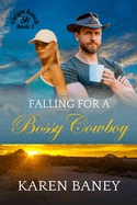 Falling for a Bossy Cowboy: An Opposites-Attract Christian Cowboy Romance (Vargas Ranch Book 3)