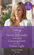 Falling For Her Secret Billionaire / Consequence Of Their Dubai Night: Mills & Boon True Love: Falling for Her Secret Billionaire (Sons of a Parisian Dynasty) / Consequence of Their Dubai Night