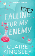 Falling for My Enemy: A Hot Romantic Comedy