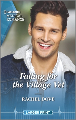 Falling for the Village Vet - Dove, Rachel