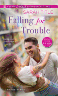 Falling for Trouble