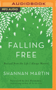 Falling Free: Rescued from the Life I Always Wanted