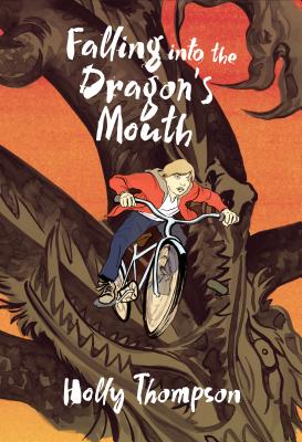 Falling Into the Dragon's Mouth - Thompson, Holly
