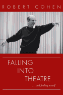 Falling Into Theatre. . .and Finding Myself: A Memoir