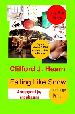 Falling Like Snow in Large Print - Hearn, Clifford J