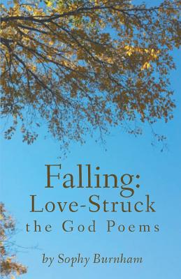 Falling: Love-Struck: the God Poems - Burnham, Sophy