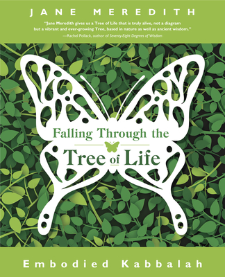 Falling Through the Tree of Life: Embodied Kabbalah - Meredith, Jane