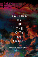 Falling Up in The City of Angels