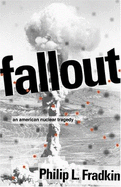 Fallout: An American Nuclear Tragedy