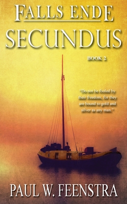 Falls Ende - Secundus: Secundus - Feenstra, Paul W