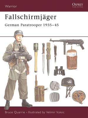 Fallschirmjger: German Paratrooper 1935-45 - Quarrie, Bruce