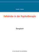 Fallstricke in der Psychotherapie: ?bungsbuch