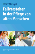 Fallverstehen in Der Pflege Von Alten Menschen