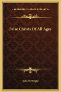 False Christs of All Ages