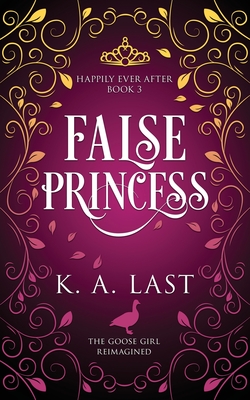 False Princess - Last, K A