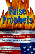 False Prophets: The Firsthand Account of a Husband-Wife Team Working for the FBI and Living in Deepest Cover with the Montana Freemen - Jakes, Dale, and Richmond, Clint, and Jakes, Connie