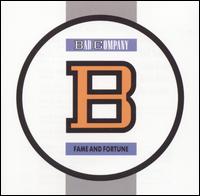 Fame and Fortune - Bad Company