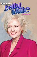 Fame: Betty White - Celebrating 100 Years