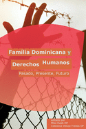 Familia Dominicana Y Derechos Humanos: Pasado, Presente, Futuro