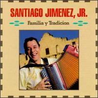 Familia Y Tradicion - Santiago Jimenez, Jr.