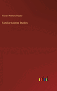 Familiar Science Studies